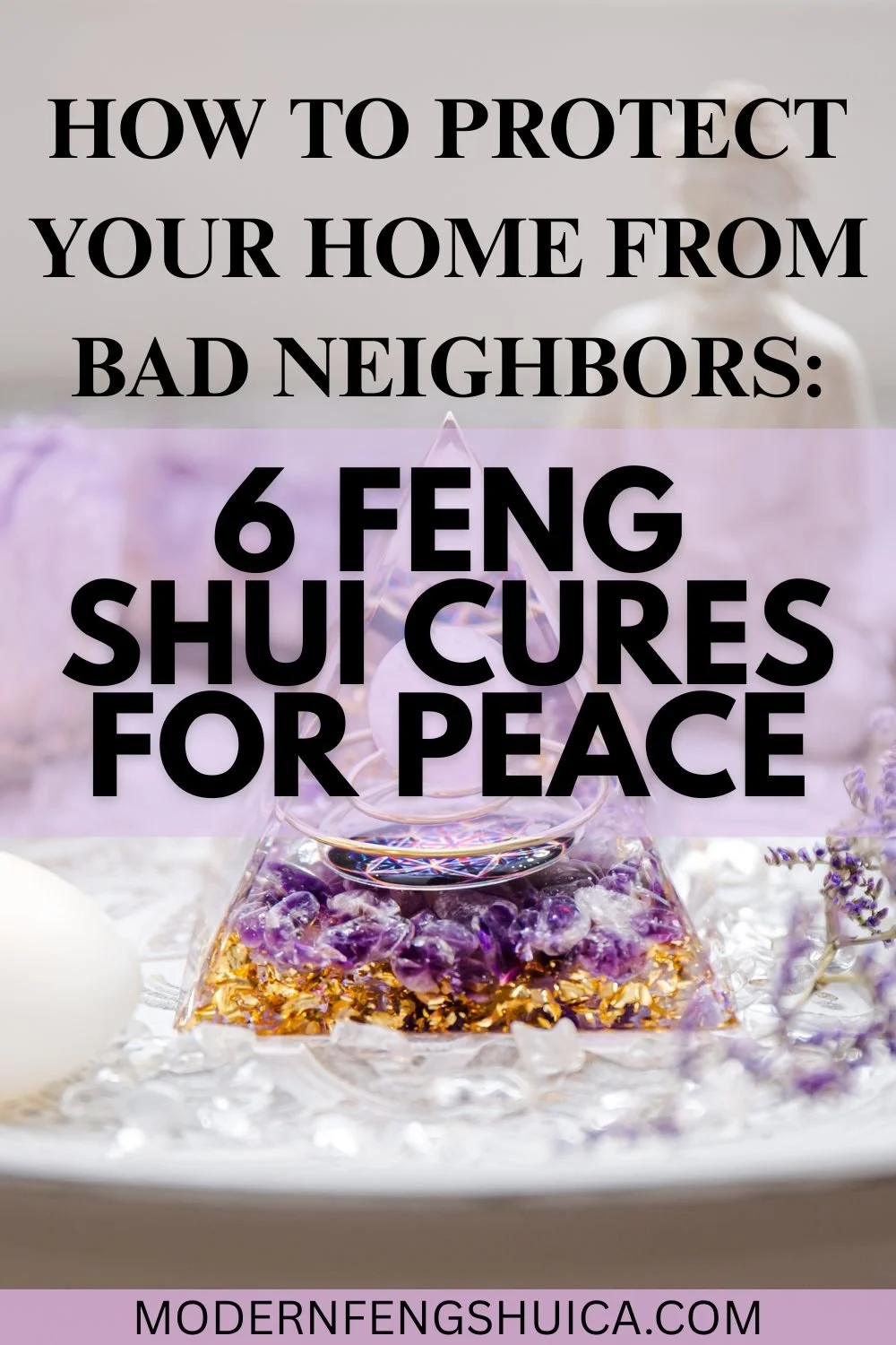 How to protect your house from bad neighbors: 6 Feng Shui cures for peace 