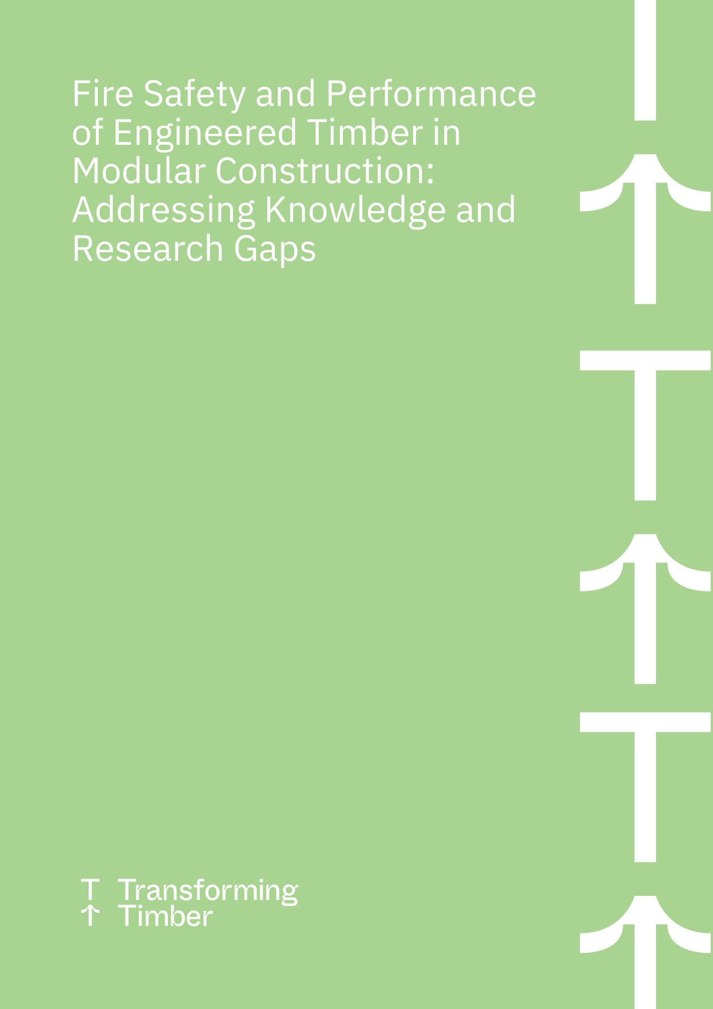 Fire Safety and Performance of Engineered Timber in Modular Construction Addressing Knowledge and Research Gaps