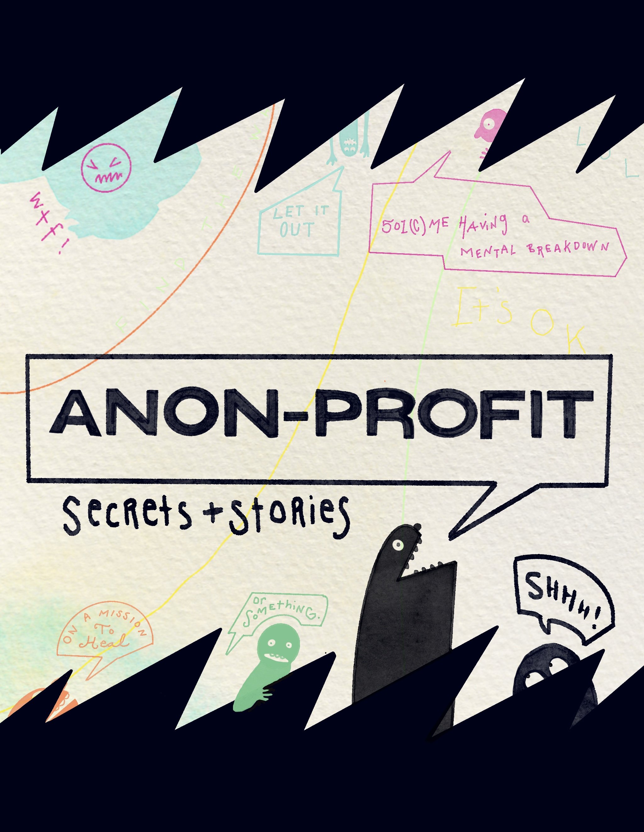 Mixed media digital art with jagged black borders and colorful ink figures with text reading Anon-Profit Secrets + Stories