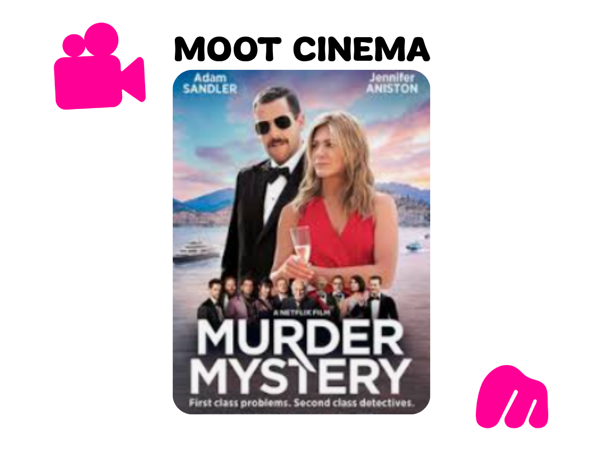 MOOT CINEMA: Murder Mystery