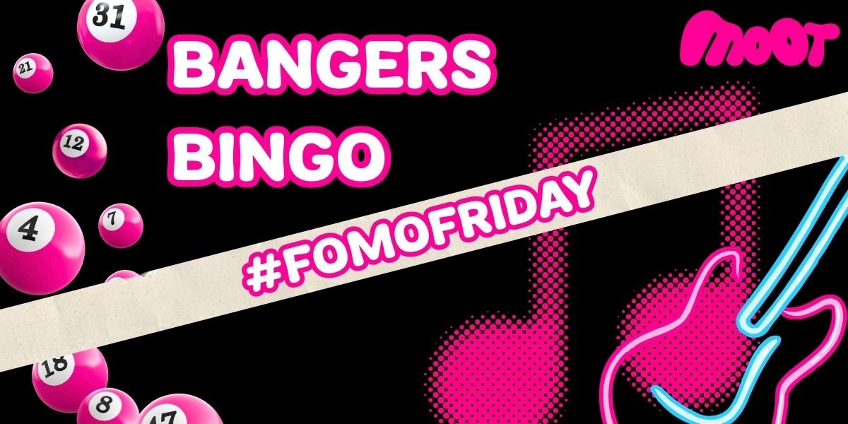 FOMO FRIDAY: BANGERS MUSIC BINGO