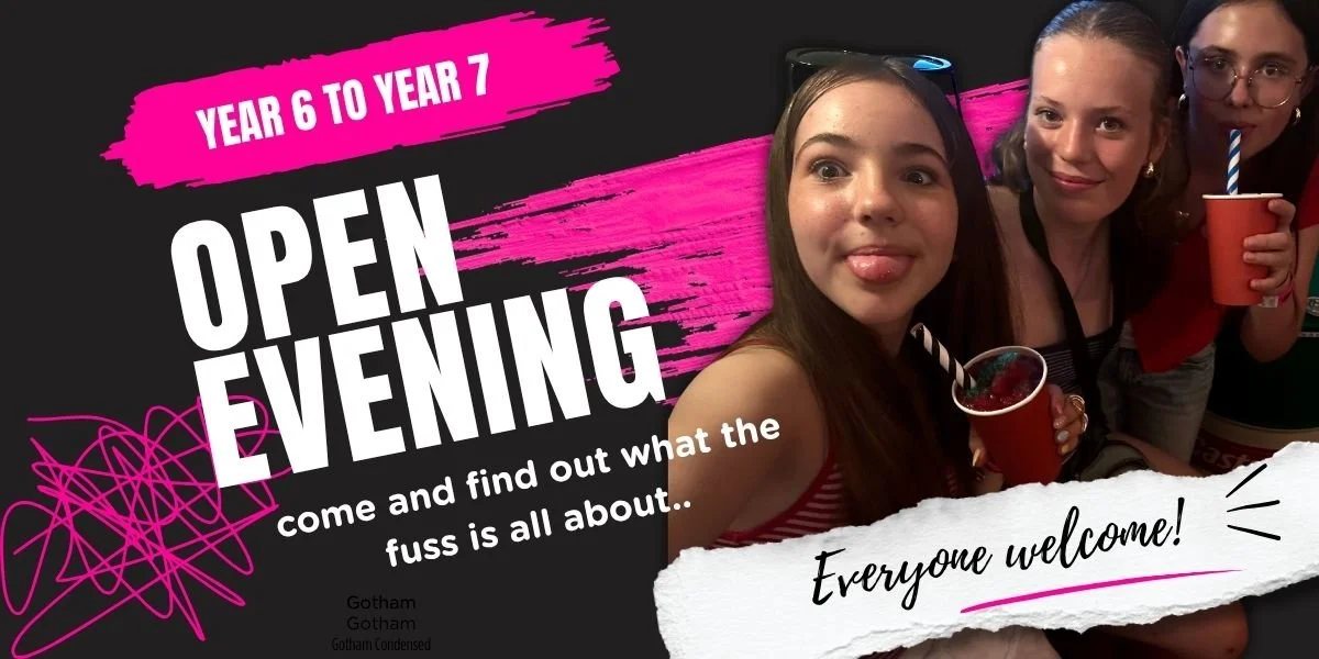 YEAR 6 TO YEAR 7 OPEN EVENING