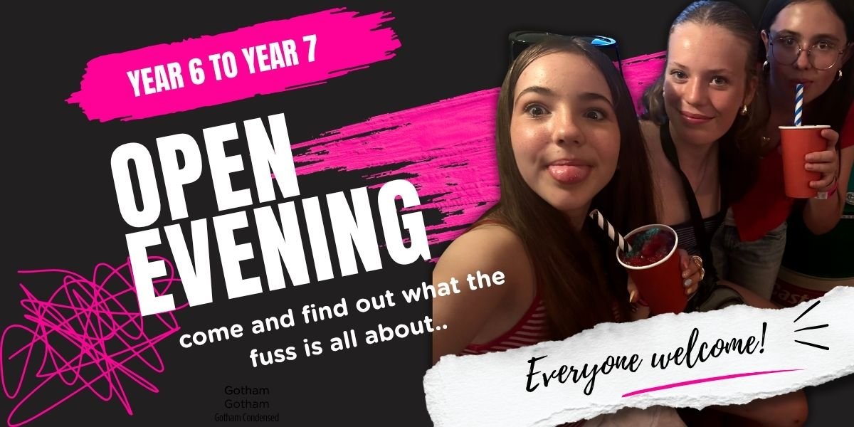 YEAR 6 TO YEAR 7 OPEN EVENING 