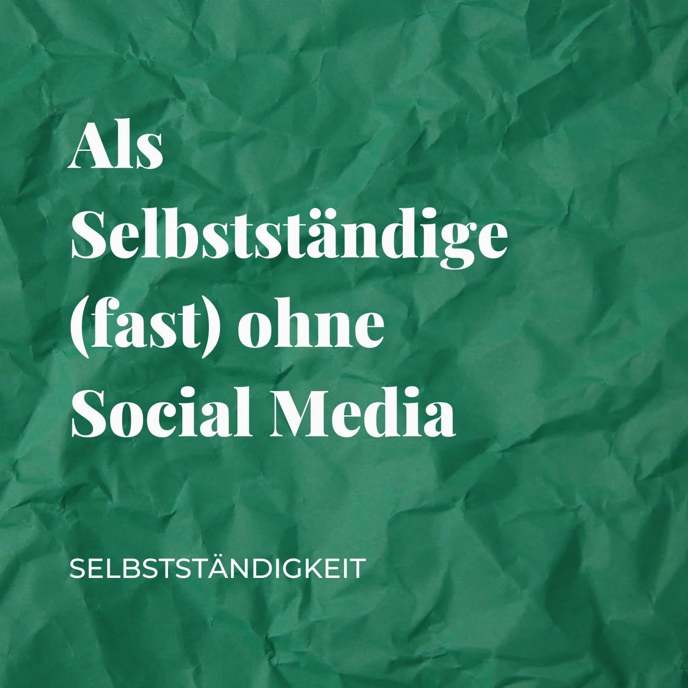 Als Selbstständige (fast) ohne Social Media