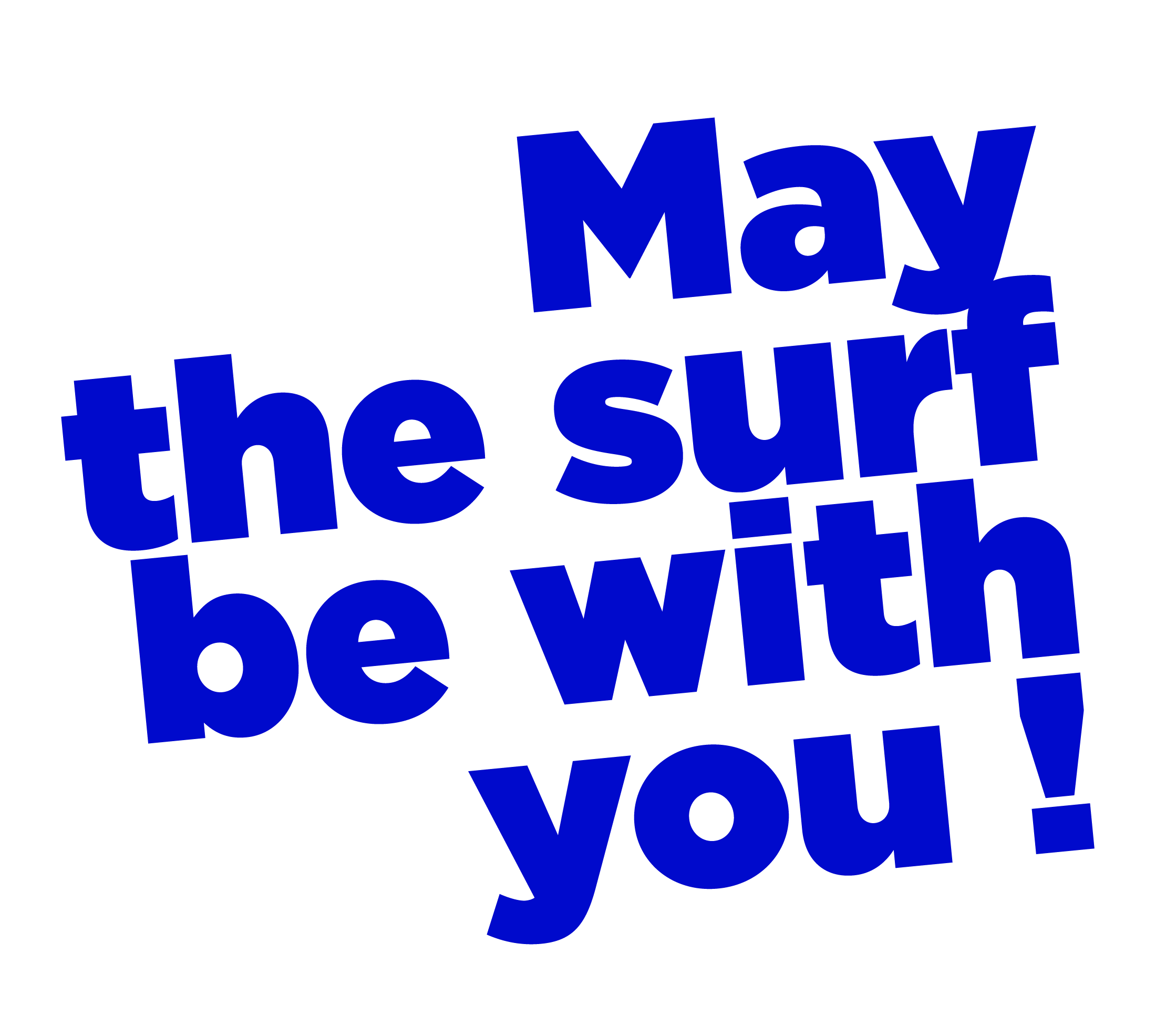 Texte en 3D bleu: "May the surf be with you!"