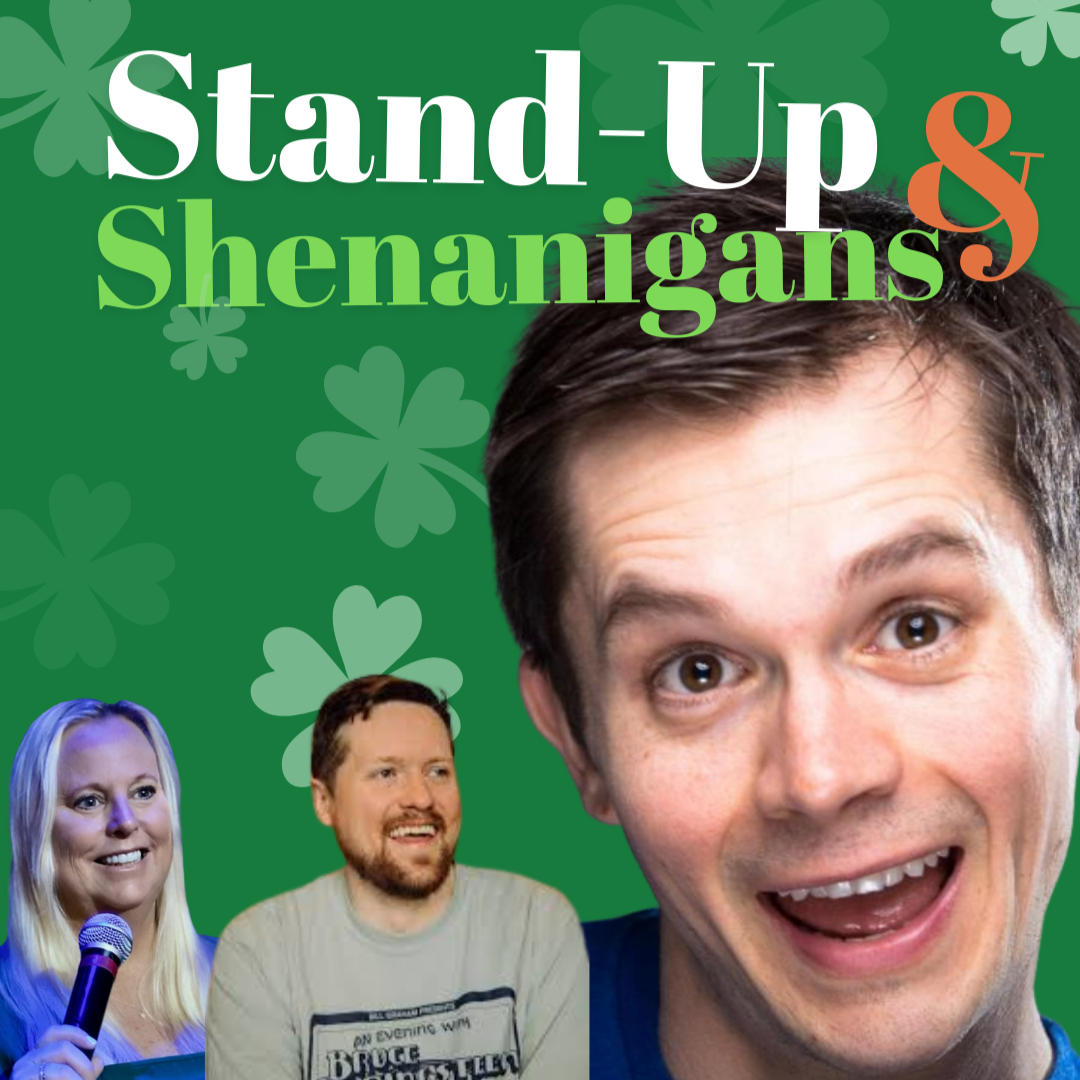 Stand-Up & Shenanigans