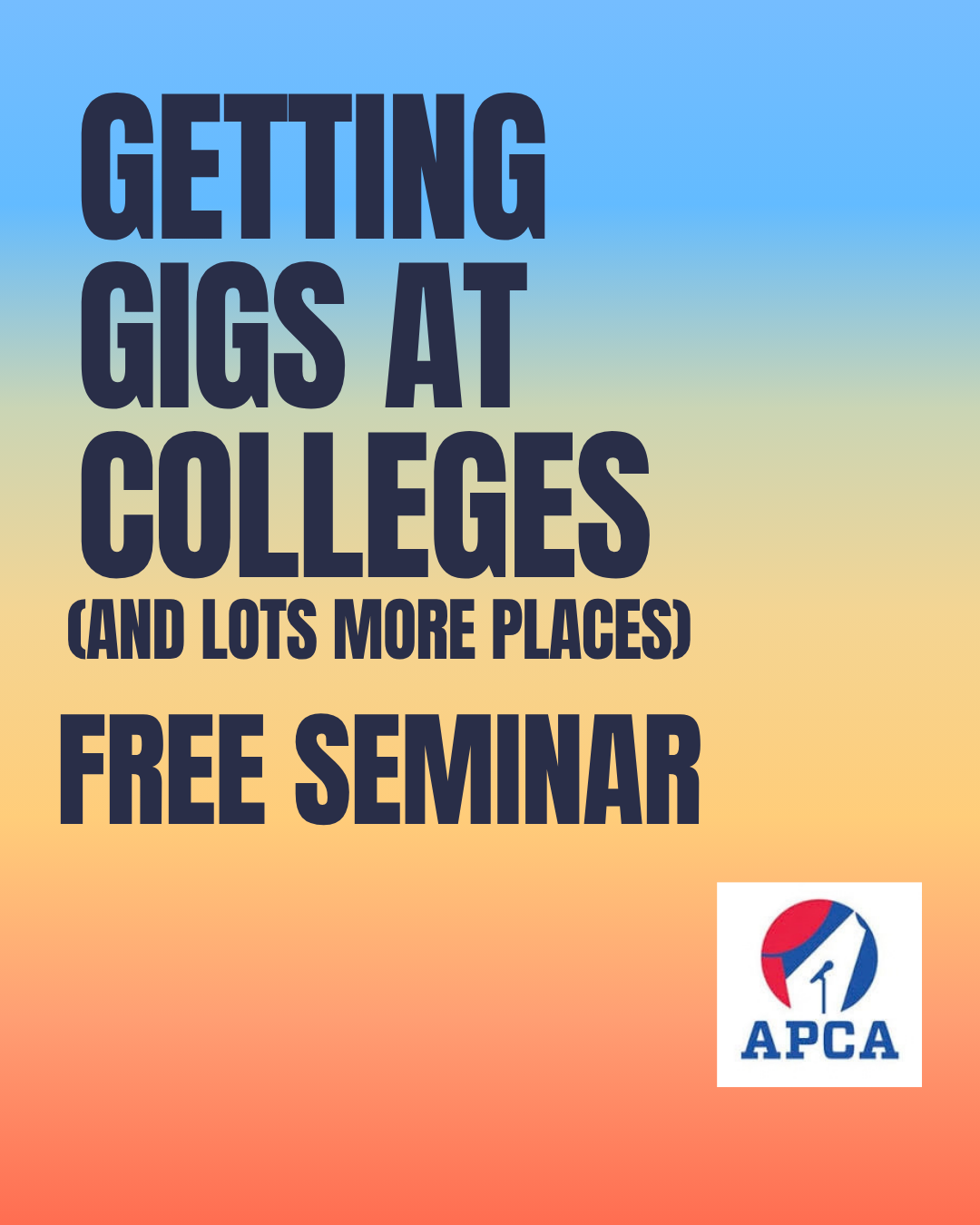 APCA presents: Getting Gigs at Colleges (and Lots More Places…) Free Seminar