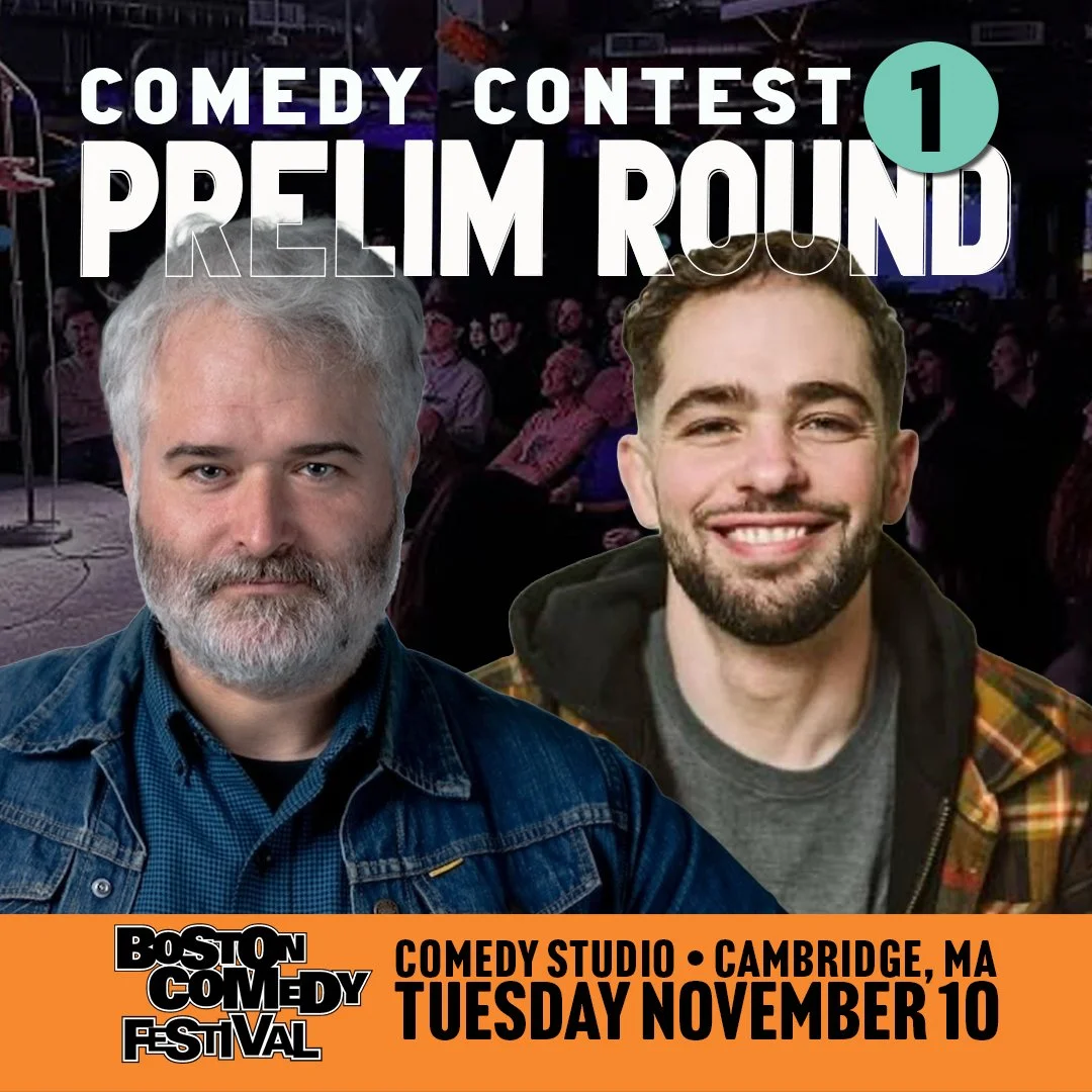 Boston Comedy Festival: Prelim Round 1 
