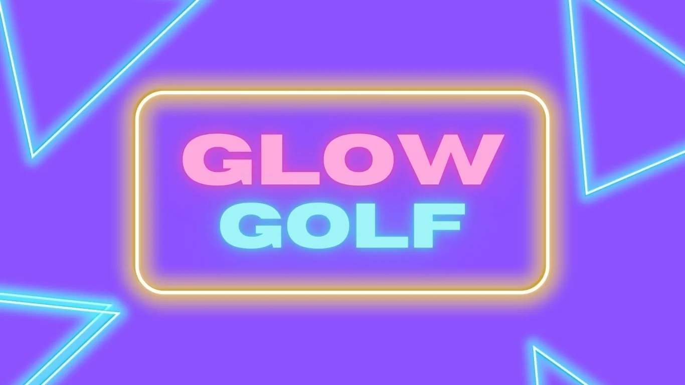 Glow Golf