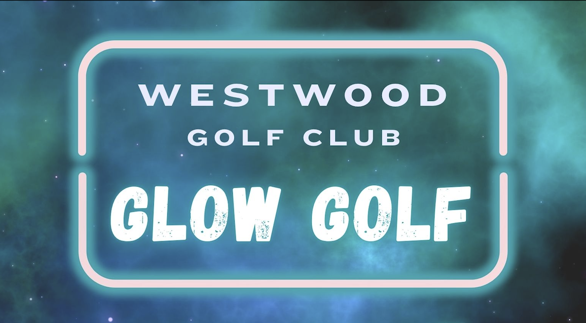 WESTWOOD GLOW GOLF