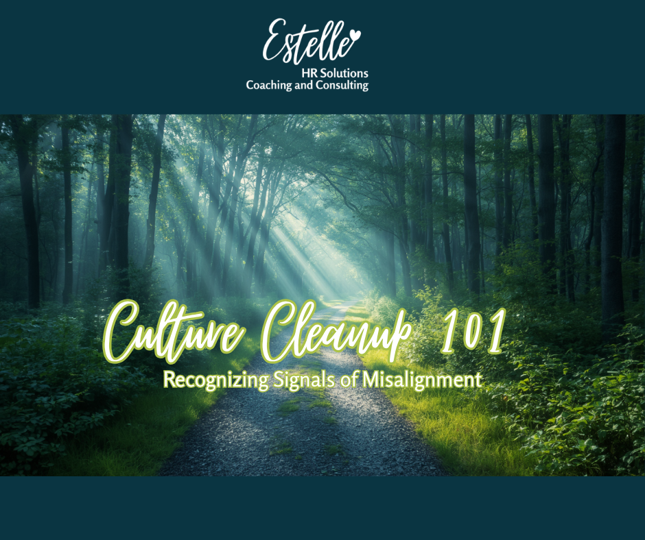 Culture Cleanup 101: Recognizing the Silent Signals of Misalignment