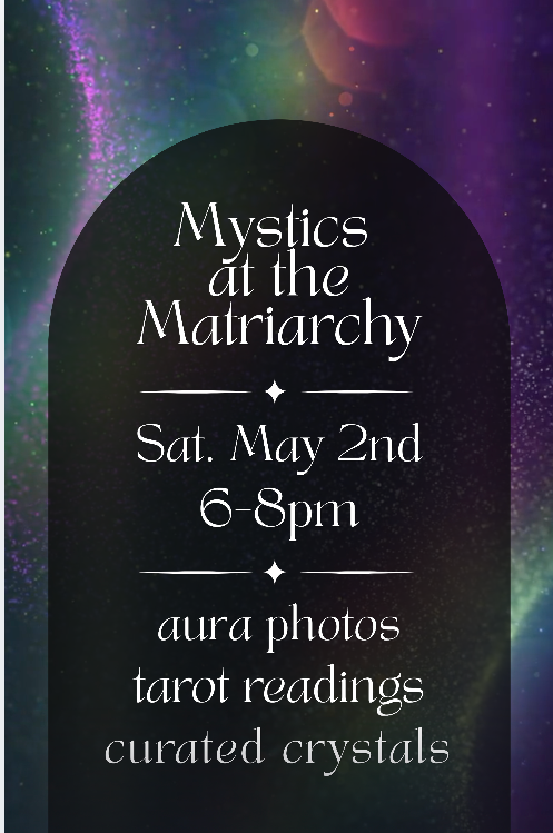 Mystics at The Matriarchy