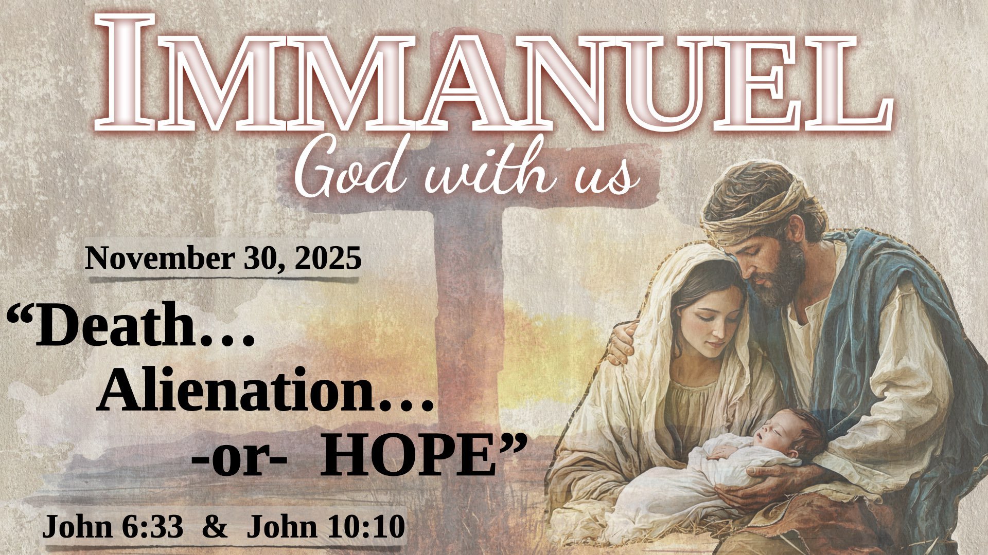 Death, Alienation, or HOPE~ John 6:33 &amp; John 10:10