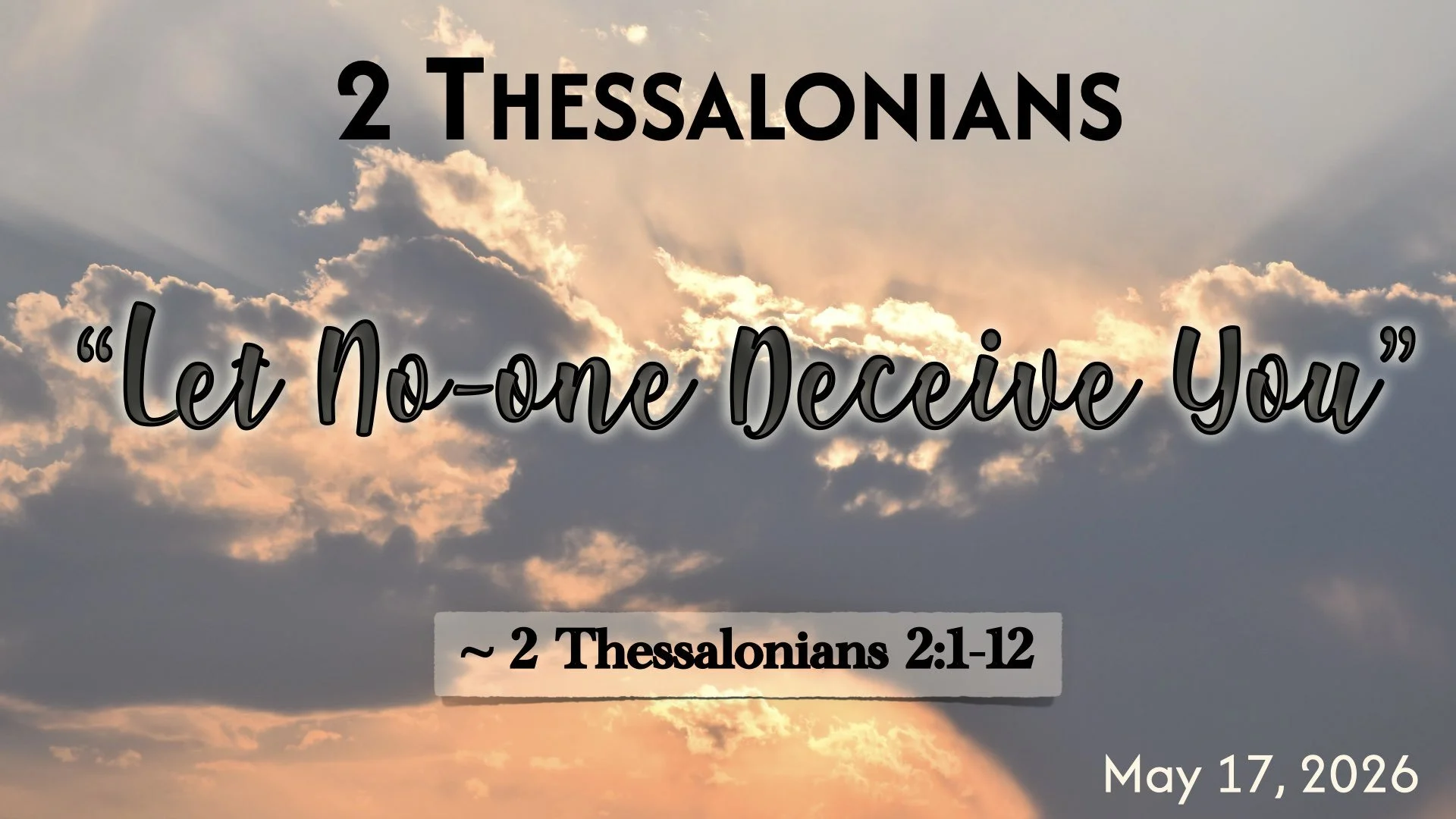 “Let No One Deceive You” 2 Thessalonians 2:1-12
