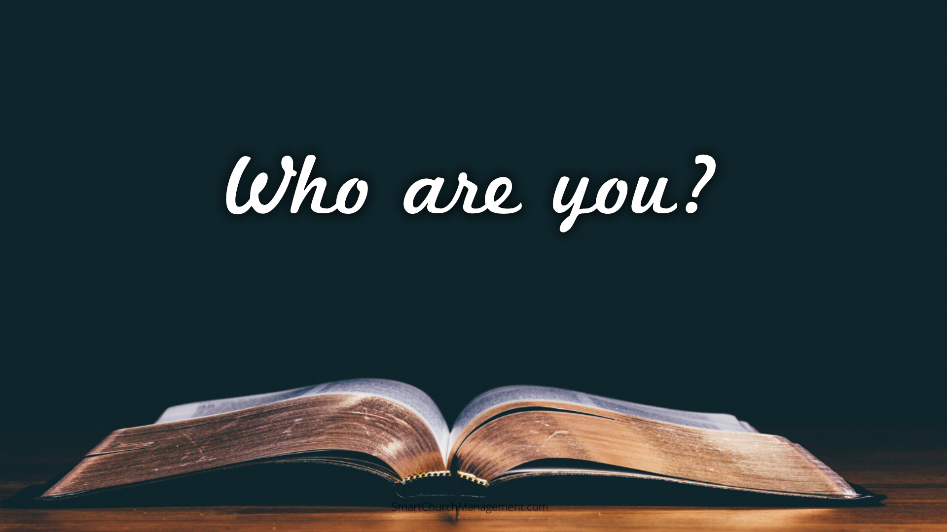 “Who are you?” 