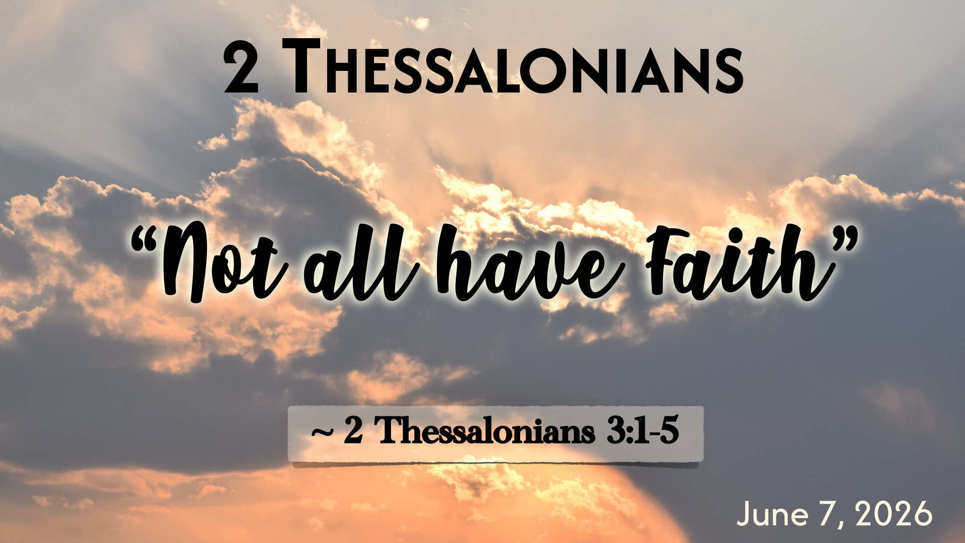 “Not All Have Faith” 2 Thessalonians 3:1-5