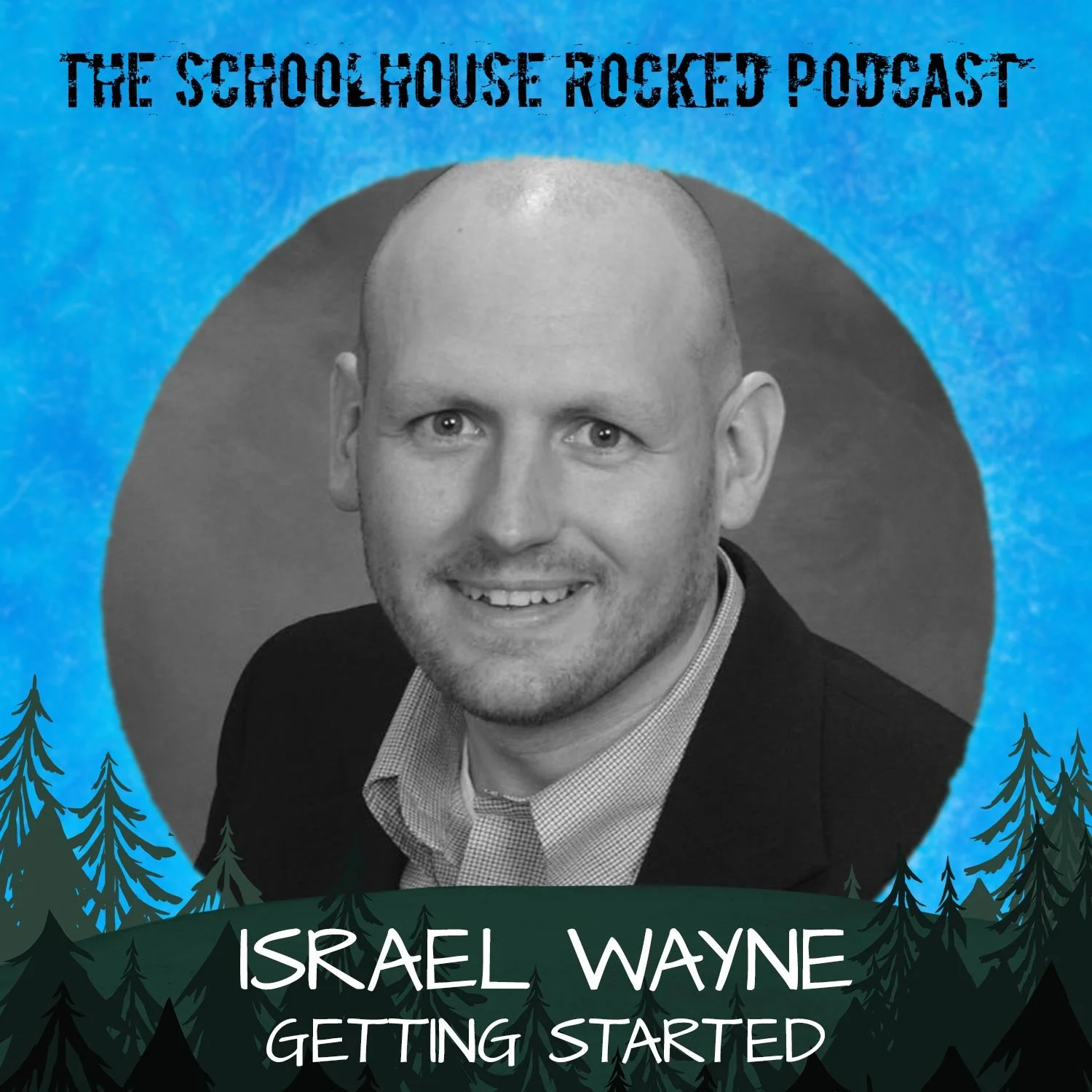 Getting Started in Homeschooling - Israel Wayne