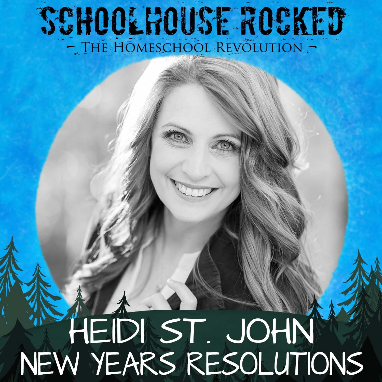 New Year Resolutions: Finding Strength and Purpose for Homeschooling and Family - Heidi St. John