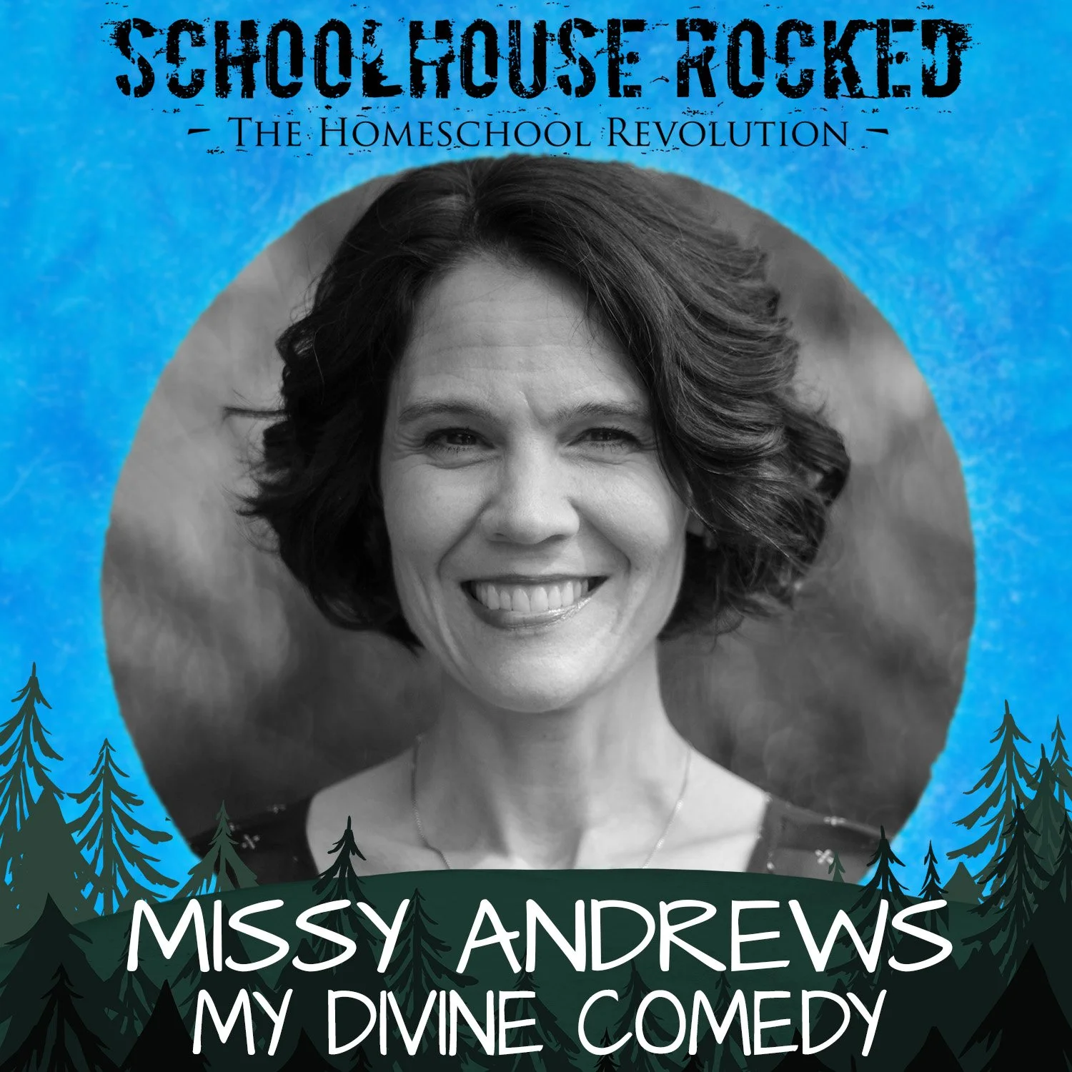 My Divine Comedy: A Mother’s Homeschooling Journey - Missy Andrews