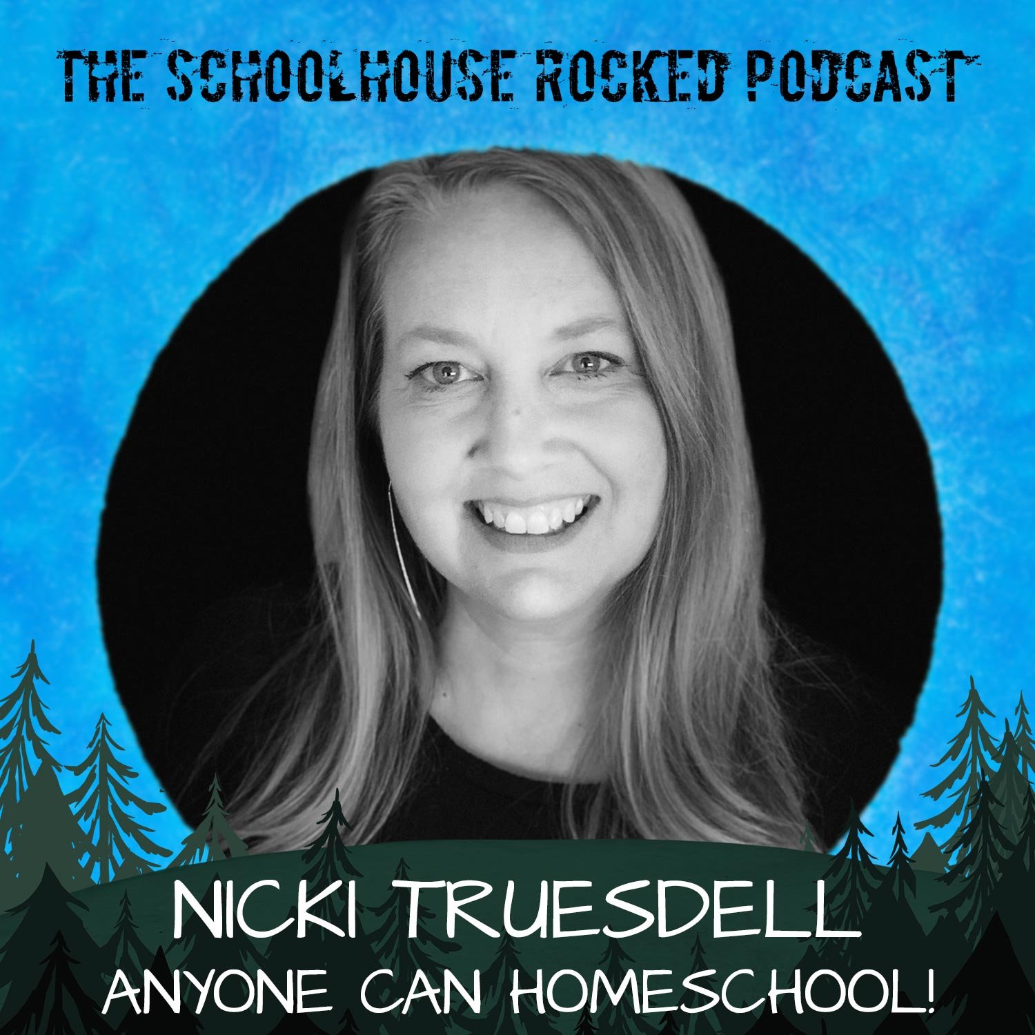 Anyone Can Homeschool!  Nicki Truesdell