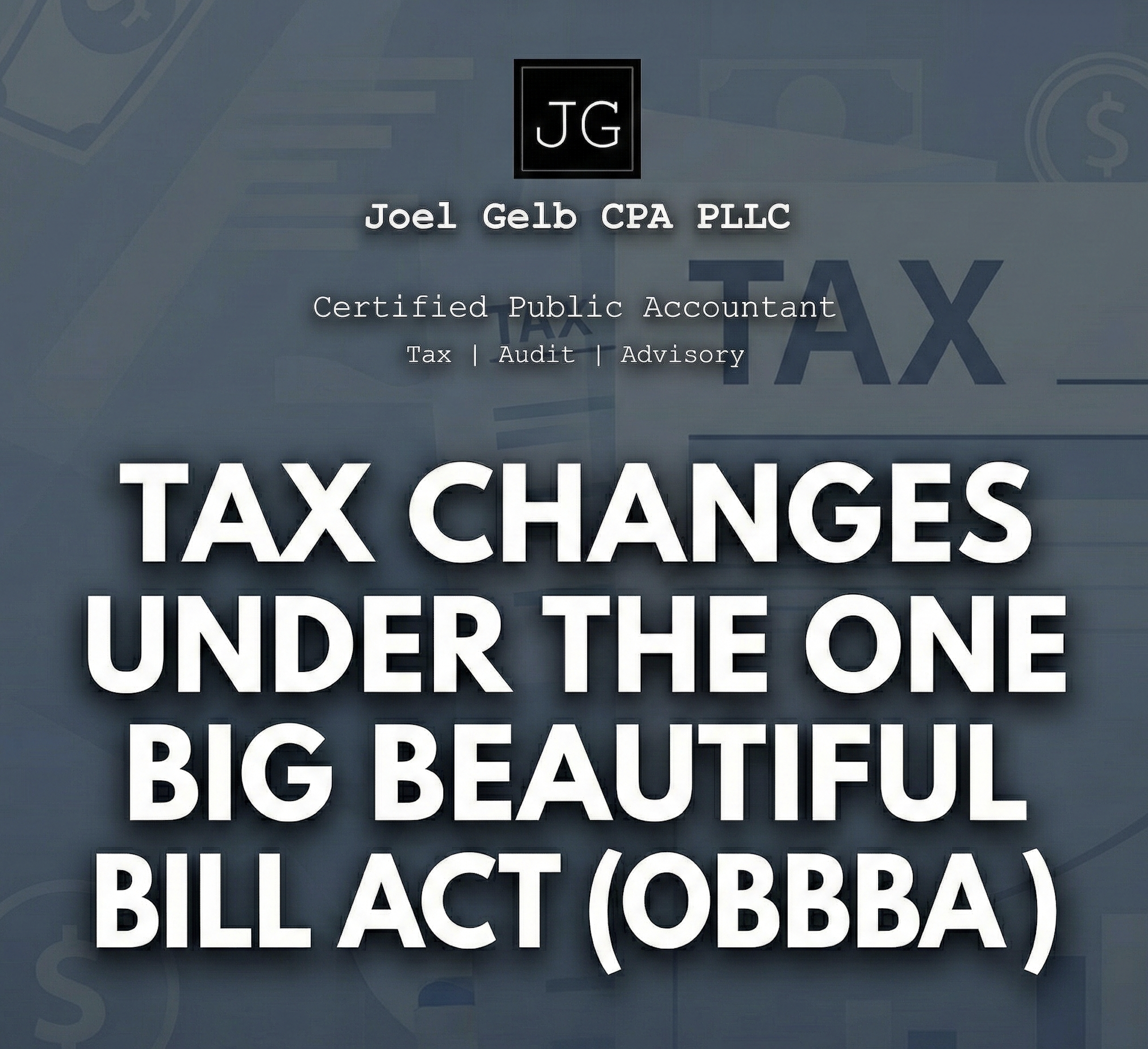 Tax Changes Under the One Big Beautiful Bill Act (OBBBA)
