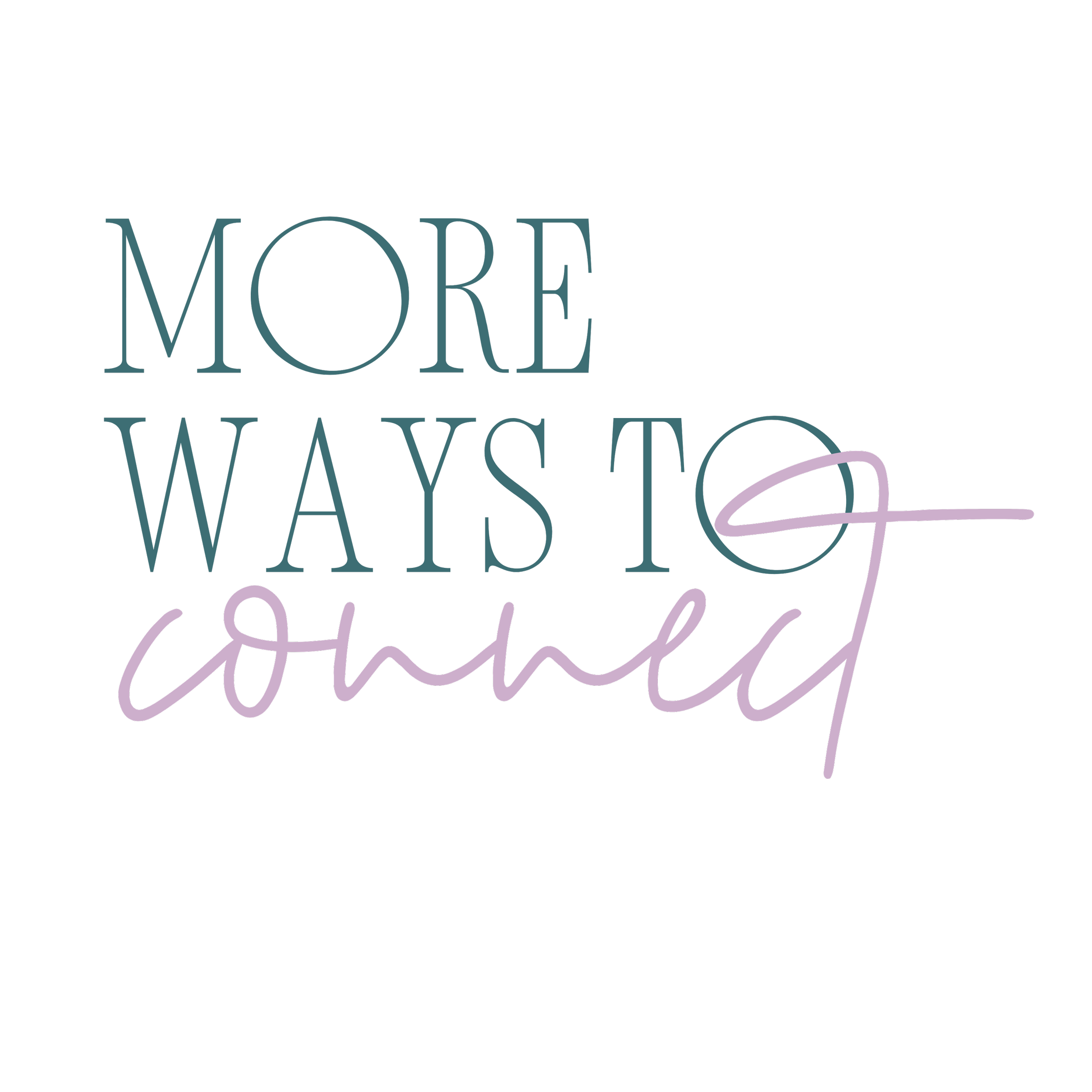 Neon-style text graphic that reads 'More Ways to Connect' with a black background.