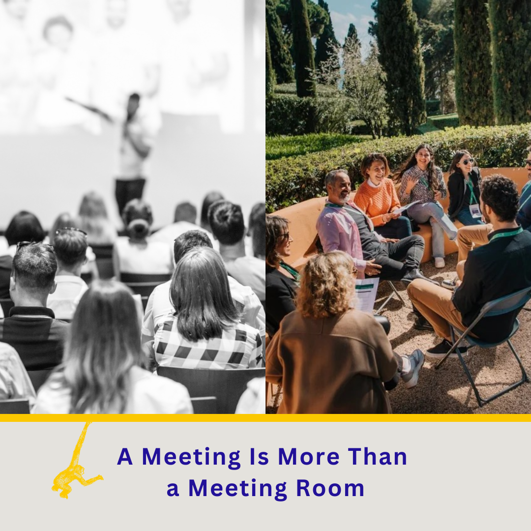 A Meeting Is More Than a Meeting Room