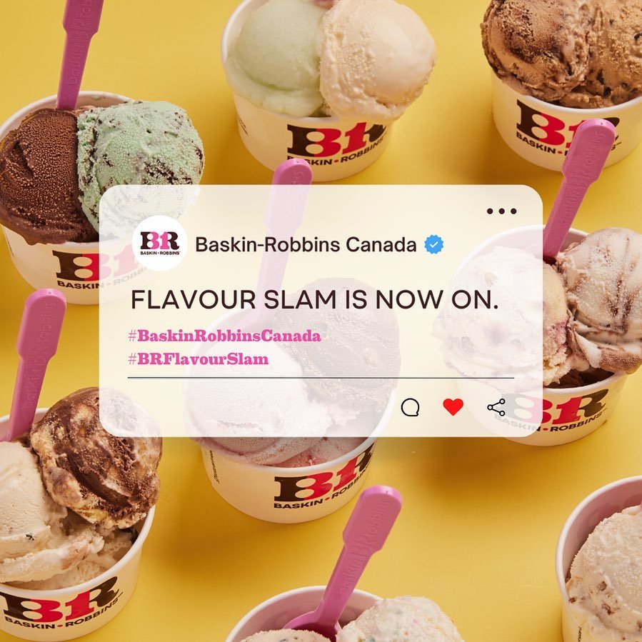 There is still time for you to get your #BRflavourslam on!
🍦Until August 31st, head over to your local @baskinrobbinscanada and SLAM 2 flavours of your choice to make a totally new unique flavour ~ and post it on social with the name you&rsquo;d giv