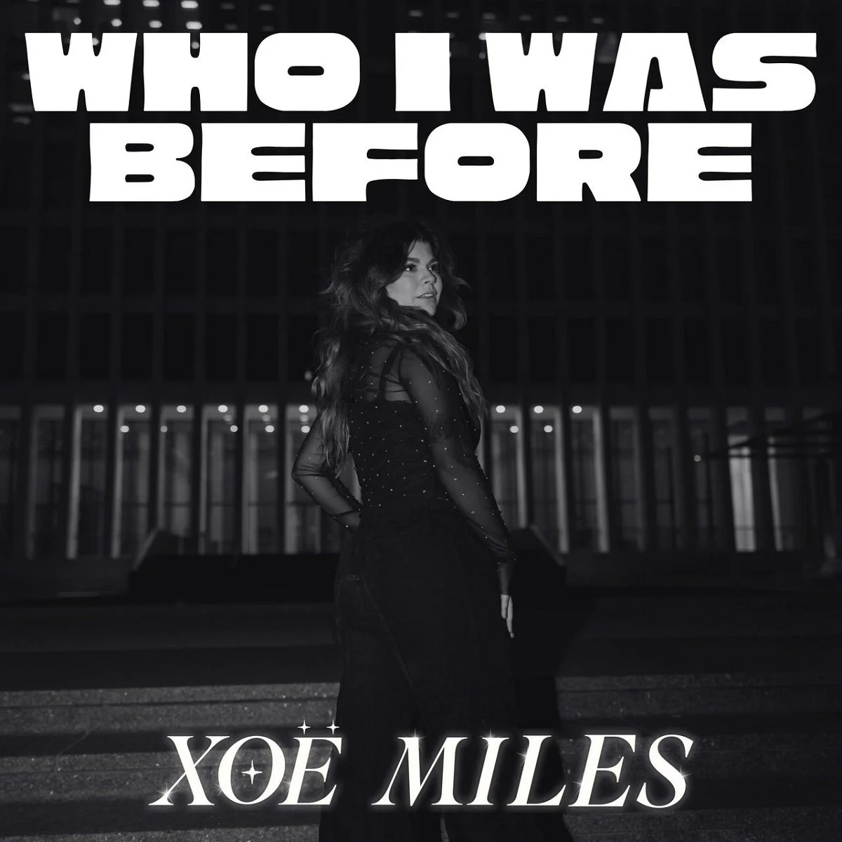 Xoe Miles - WHO I WAS BEFORE