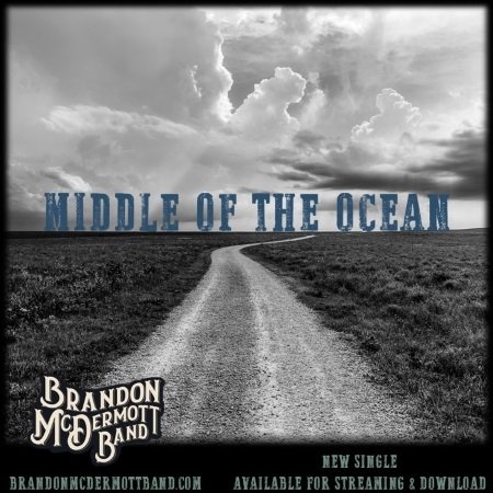 Brandon McDermott Band - Middle Of The Ocean