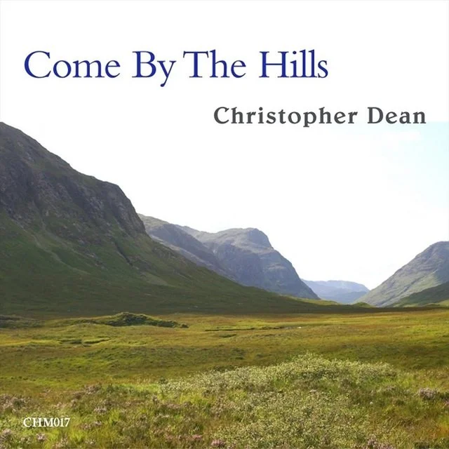 Christopher Dean - Come By The Hills