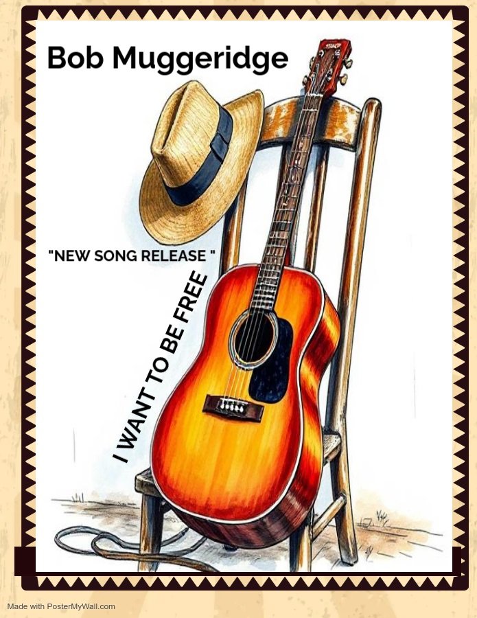 Bob Muggeridge - I Want To Be Free