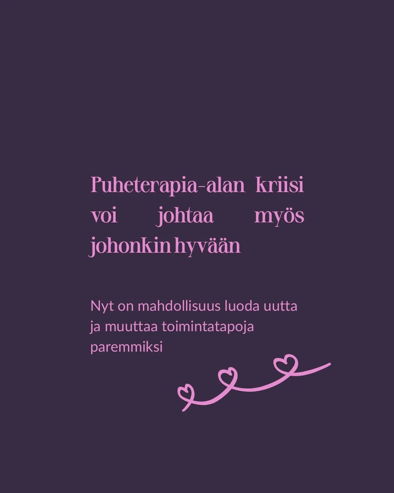Kriisin my&ouml;t&auml; tapahtuu lopulta yleens&auml; my&ouml;s jotain hyv&auml;&auml;.

Meid&auml;n puheterapiayritt&auml;jien kupla poksautettiin kev&auml;&auml;ll&auml; pirstaleiksi Kelan kilpailutuksen hintakaton ja laatumuutosten my&ouml;t&auml;