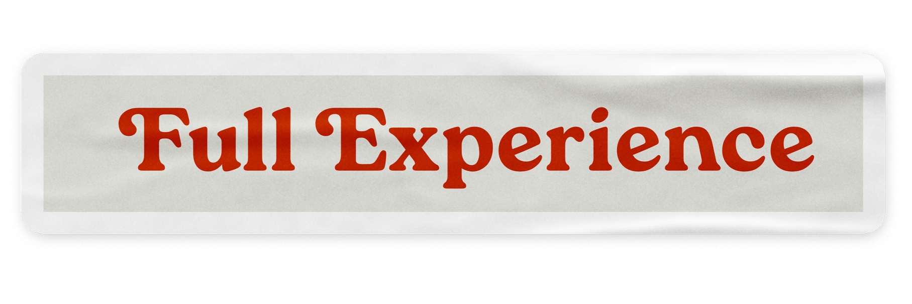 A button with the text 'Full Experience' in red letters on a light gray background.