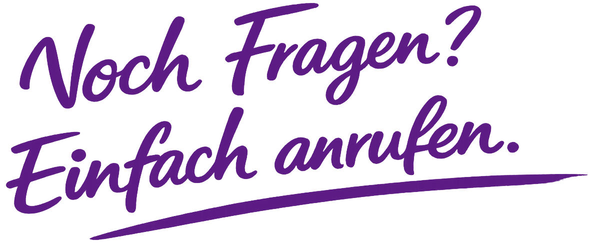 Schriftzug „Noch Fragen? Einfach anrufen.“ als Einladung zur persönlichen und unverbindlichen Kontaktaufnahme.