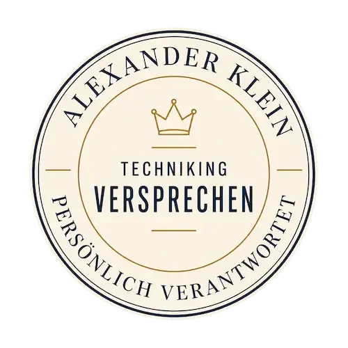 Rundes TechniKing-Siegel mit der Aufschrift „Alexander Klein – persönlich verantwortet – TechniKing Versprechen“.