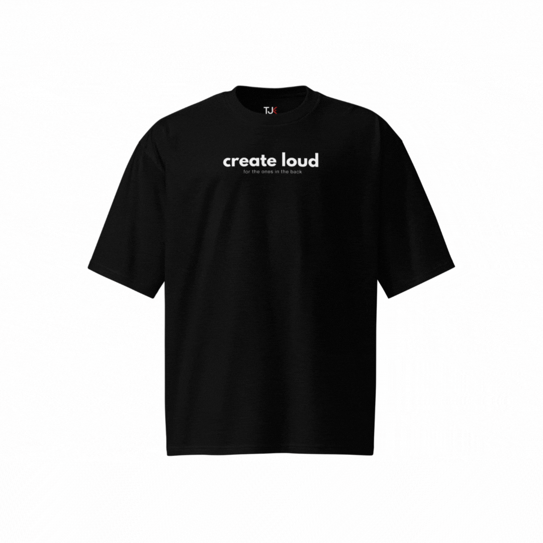 Create Loud Oversize Tshirt