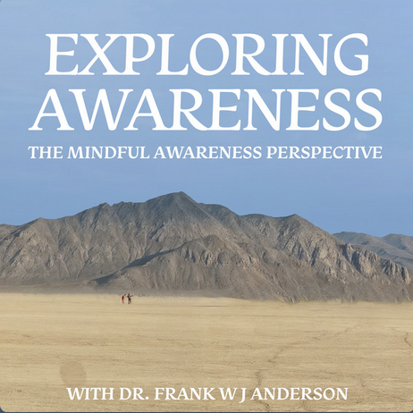 Cover of a book titled 'Exploring Awareness: The Mindful Awareness Perspective' by Dr. Frank W J Anderson with a landscape of mountains and desert under a blue sky.