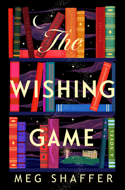 Book cover for 'The Wishing Game' by Meg Shaffer, featuring colorful, stylized books and a night sky background with stars and a crescent moon.