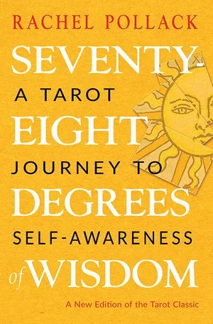 Book cover titled 'Seventy-Eight: A Tarot Journey to Degrees Self-Awareness of Wisdom' by Rachel Pollack, featuring a sun illustration.