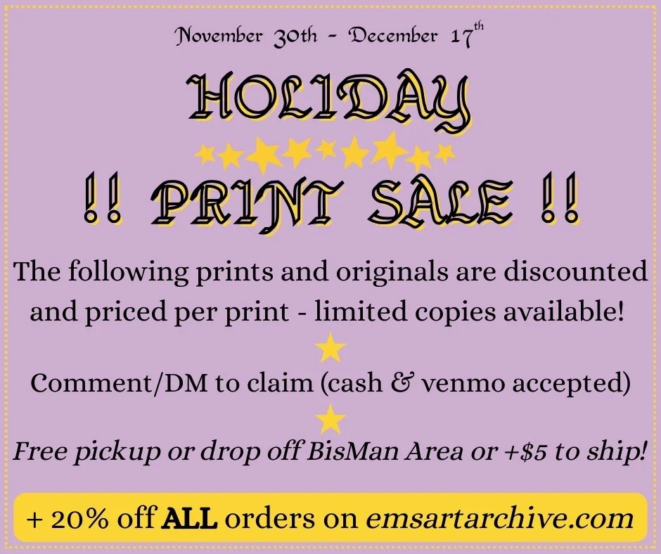 The Holiday Print Sale is LIVE! Comment or DM on any of the following prints or originals to claim! 20% off ALL ORDERS at emsartarchive.com as well &lt;3 (link's in the bio) &lt;3 &lt;3