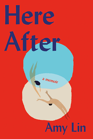 Book cover for 'Here After' by Amy Lin, featuring a red background with overlapping light blue and beige circles, and a hand holding a key.