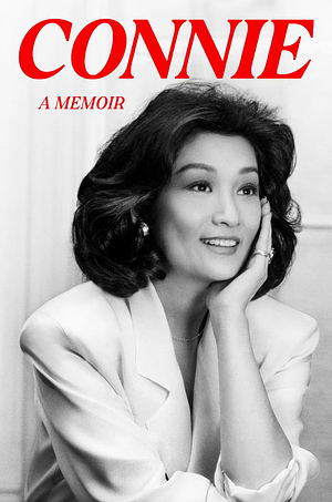 Book cover for 'Connie: A Memoir' featuring a black-and-white photograph of a smiling woman with dark, wavy hair, resting her face on her hand, wearing a light-colored blazer, with the title in red text.