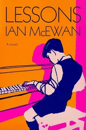 Illustration of a person playing piano with a colorful background, and the text 'Lessons Ian McEwan' indicating a novel.