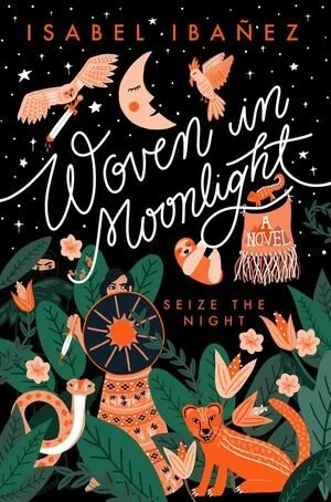 Book cover of "Woven in Moonlight" by Isabel Ibanez featuring a night scene with a moon, stars, a wolf, a tiger, a girl with a shield, birds, and floral elements.