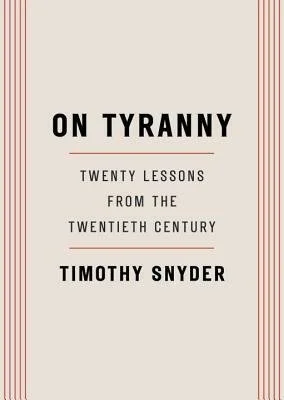 Book cover titled 'On Tyranny: Twenty Lessons from the Twentieth Century' by Timothy Snyder.