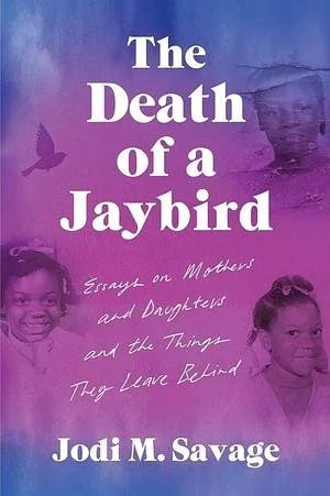 Book cover titled 'The Death of a Jaybird' by Jodi M. Savage, with a purple and blue gradient background, featuring images of a smiling girl and a young woman, along with silhouettes of birds.