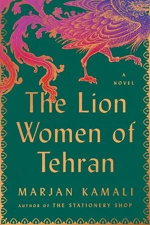 Book cover of 'The Lion Women of Tehran' by Marjan Kamali, featuring a stylized illustration of a lion's head in shades of orange and purple on a green background.