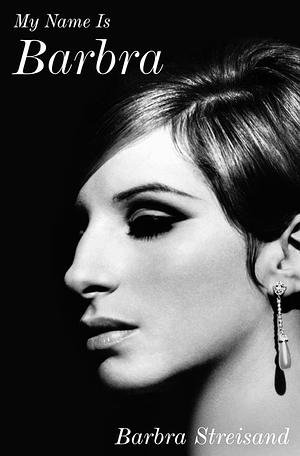 Black and white profile portrait of a woman with styled hair and makeup, with text reading 'My Name Is Barbra' and 'Barbra Streisand'.