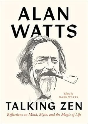 Book cover for "Talking Zen" by Alan Watts, featuring a black-and-white sketch of Alan Watts with a pipe, with the title and author in bold text.